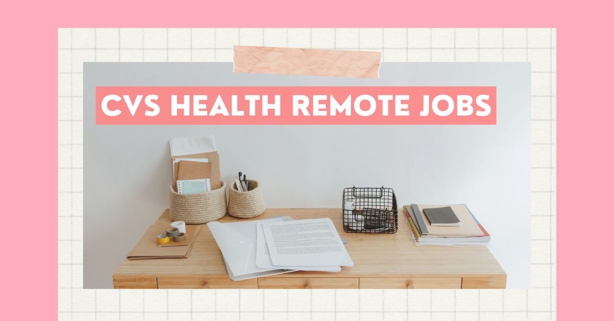 CVS Health Remote Jobs